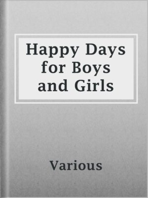 cover image of Happy Days for Boys and Girls